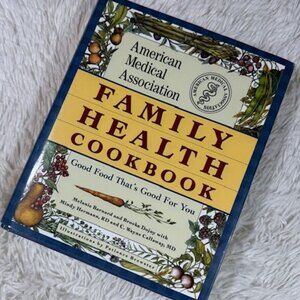 American Medical Association Family Health Cookbook 1997